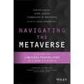 Navigating the Metaverse: A Guide to Limitless Possibilities in a Web 3.0 World