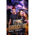 Flying Through Fire