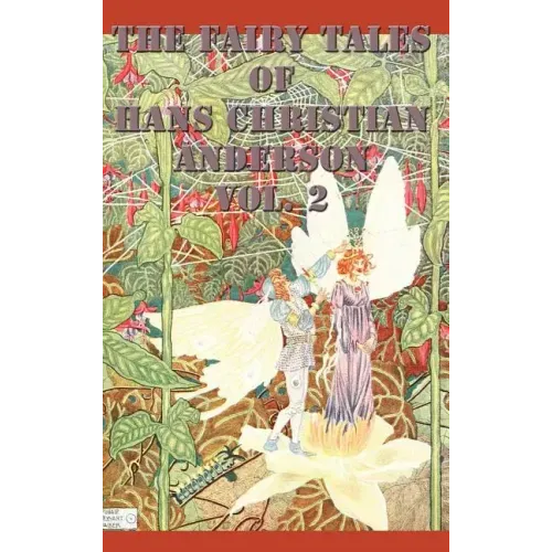 The Fairy Tales of Hans Christian Anderson Vol. 2