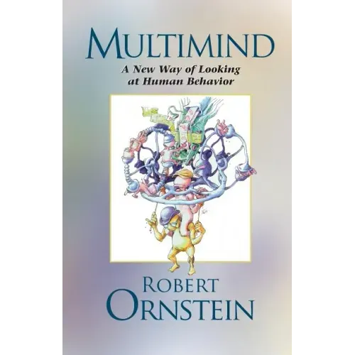 Multimind: A New Way of Looking at Human Behavior