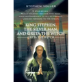 King Stephen, the Silver Man, and Greta the Witch: Greta the Witch