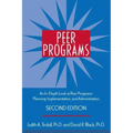 Peer Programs: An In-Depth Look at Peer Programs: Planning, Implementation, and Administration [With CDROM]