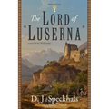 The Lord of Luserna: A Novel of the Waldensians