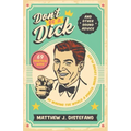 Don't Be a Dick and Other Sound Advice: 69 Practical Ways of Making the World a Kinder, More Loving Place
