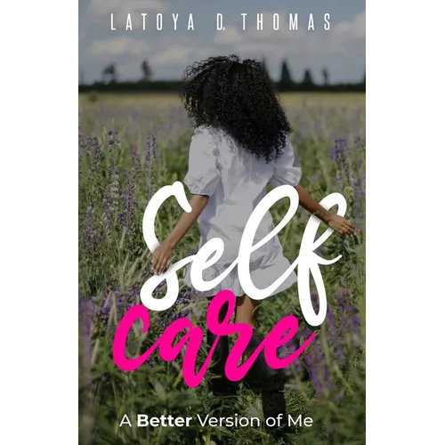 Self Care: A Better Version of Me