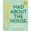 Mad about the House: 101 Interior Design Answers
