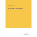 The Free Grant Lands of Canada