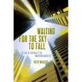 Waiting for the Sky to Fall: The Age of Verticality in American Narrative