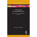 Yoga and Psychoanalysis: Perspectives on the Psychology of Regression