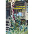 Quaker and Naturalist Too