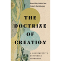 The Doctrine of Creation: A Constructive Kuyperian Approach