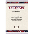 Arkansas: A Guide To The State