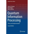 Quantum Information Processing: Theory and Implementation