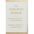 The God Who Is Near: Practicing the Presence of God - A Guide for Everyday Life