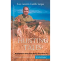 Hunting Tales: A Compilation of Big Game Hunting Stories from Peru