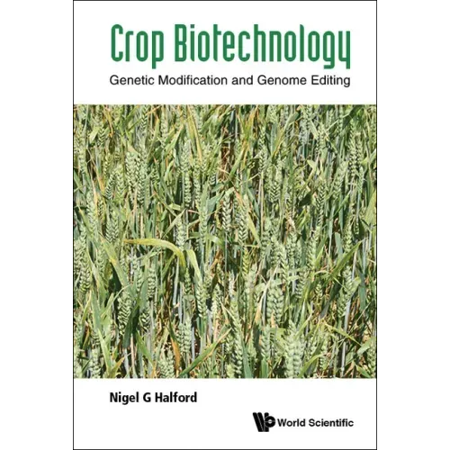 Crop Biotechnology: Genetic Modification and Genome Editing