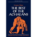 The Best of the Achaeans: Concepts of the Hero in Archaic Greek Poetry