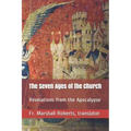 The Seven Ages of the Church: Revelations from the Apocalypse