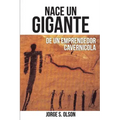 Nace Un Gigante: de Un Emprendedor Cavernícola