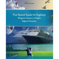 First Spanish Reader for beginners bilingual for speakers of English: First Spanish dual-language Reader for speakers of English with bi-directional d