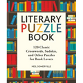 Literary Puzzle Book: 120 Classic Crosswords, Sudoku, and Other Puzzles for Book Lovers