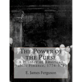 The Power of the Purse: A History of American public Finance, 1776-1790