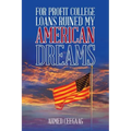 For-Profit College Loans Ruined My American Dreams