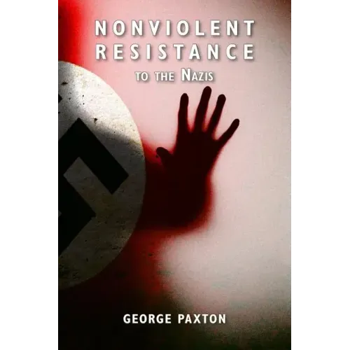 Nonviolent Resistance to the Nazis
