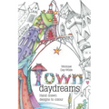 Town Daydreams: Hand drawn designs to colour in