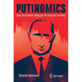 Putinomics: How the Kremlin Damages the Russian Economy