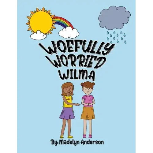 Woefully Worried Wilma