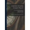 United States Coast Pilot: Pacific Coast. California. Oregon And Washington