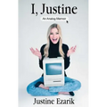 I, Justine: An Analog Memoir
