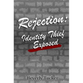 Rejection: Identity Thief Exposed