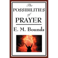The Possibilities of Prayer