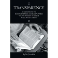 Transparency: 30 Devotions to Encourage and Empower Young Women in Their Walk with Christ