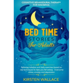 Bedtime Stories for Adults - Cognitive Behavioural Therapy for Insomnia: Relaxing Lullabies and Daily Exercises Based on Cbt Techniques to Help you Fa