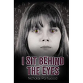 I Sit Behind The Eyes