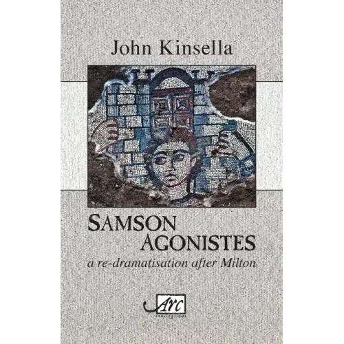 Samson Agonistes: A re-dramatisation after Milton