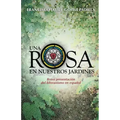Una rosa en nuestros jardines: Breve presentación del luteranismo en español