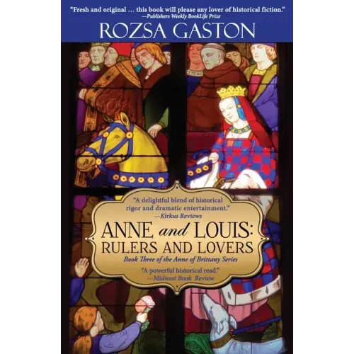 Anne and Louis: Rulers and Lovers