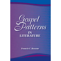 Gospel Patterns in Literature: Familiar Truths in Unexpected Places