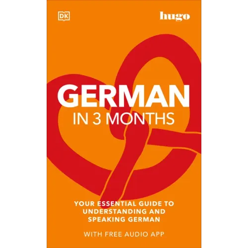 German in 3 Months with Free Audio App: Your Essential Guide to Understanding and Speaking German