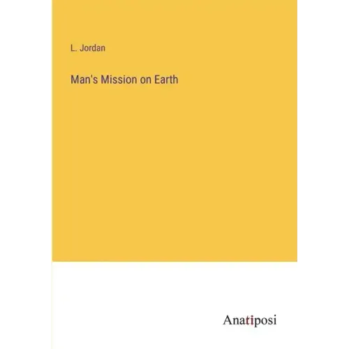 Man's Mission on Earth