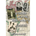 Echoes Across Continents: A Memoir of Resilience Through Tumultuous Times