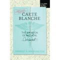 Carte Blanche: The Erosion of Medical Consent