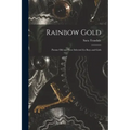 Rainbow Gold; Poems Old and New Selected for Boys and Girls