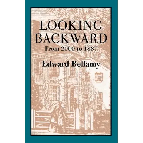 Looking Backward: From 2000 to 1887