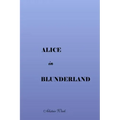 Alice in Blunderland