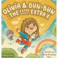 Olivia & Bun-Bun and The Extraordinary Extra X